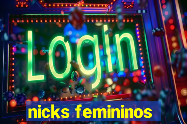 nicks femininos